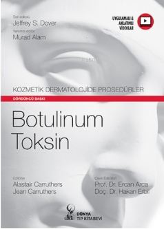 Kozmetik Dermatolojide Presedürler:Botulinum Toksin - Alastair Carruth