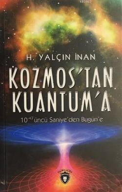 Kozmos'tan Kuantuma - H. Yalçın İnan | Yeni ve İkinci El Ucuz Kitabın 