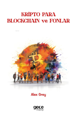 Kripto Para, Blokchain ve Fonlar - Alex Grey | Yeni ve İkinci El Ucuz 