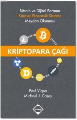 Kriptopara Çağı - Paul Vigna | Yeni ve İkinci El Ucuz Kitabın Adresi