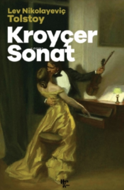 Kroycer Sonat - Lev Nikolayeviç Tolstoy | Yeni ve İkinci El Ucuz Kitab