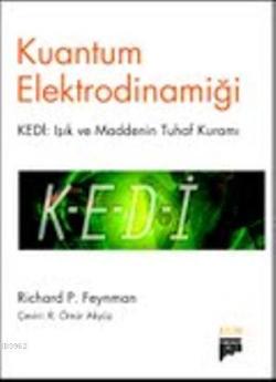Kuantum Elektrodinamiği - Richard P. Feynman | Yeni ve İkinci El Ucuz 