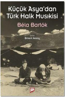 Küçük Asya'dan Türk Halk Musıkisi - Bela Bartok | Yeni ve İkinci El Uc