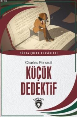 Küçük Dedektif - Charles Perrault | Yeni ve İkinci El Ucuz Kitabın Adr