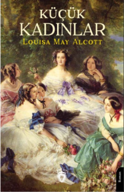 Küçük Kadınlar - Louisa May Alcott | Yeni ve İkinci El Ucuz Kitabın Ad