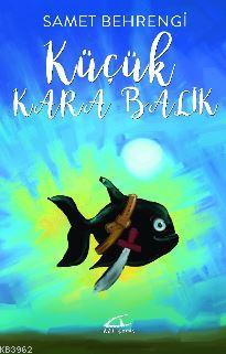 Küçük Kara Balık - Samed Behrengi | Yeni ve İkinci El Ucuz Kitabın Adr