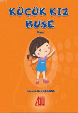 Küçük Kız Buse - Arslan Bayır | Yeni ve İkinci El Ucuz Kitabın Adresi