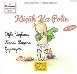 Küçük Kız Polin (Öğle Uykusu - Kendi Başına Giyiniyor) - Didier Dufres