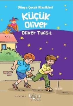 Küçük Oliver - Hatice Nurbanu Karaca | Yeni ve İkinci El Ucuz Kitabın 