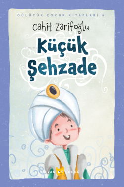 Küçük Şehzade - Cahit Zarifoğlu | Yeni ve İkinci El Ucuz Kitabın Adres