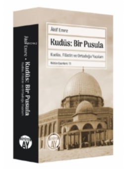 Kudüs: Bir Pusula - Akif Emre | Yeni ve İkinci El Ucuz Kitabın Adresi