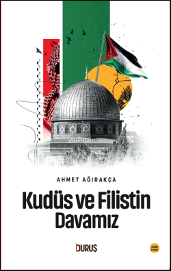 Kudüs ve Filistin Davamız - Ahmet Ağırakça | Yeni ve İkinci El Ucuz Ki