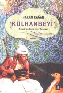 Külhanbeyi; Osmanlı'nın Bıçkın Sokak Çocukları