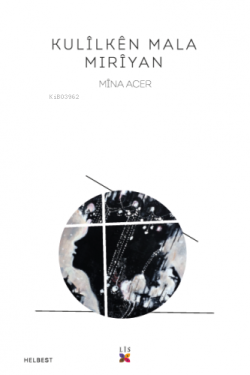 Kulilken Mala Mıriyan - Mina Acer | Yeni ve İkinci El Ucuz Kitabın Adr