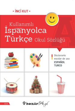 Kullanımlı İspanyolca Türkçe Okul Sözlüğü - İnci Kut | Yeni ve İkinci 
