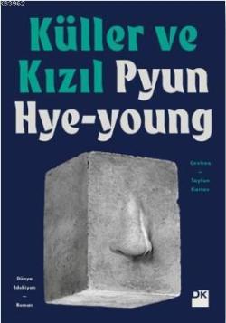 Küller ve Kızıl - Pyun Hye - Young | Yeni ve İkinci El Ucuz Kitabın Ad