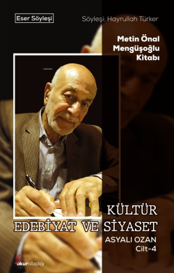 Kültür Edebiyat Ve Siyaset Asyalı Ozan Cilt-4 - Hayrullah Türker | Yen