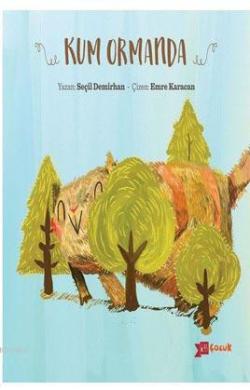 Kum Ormanda - Seçil Demirhan | Yeni ve İkinci El Ucuz Kitabın Adresi