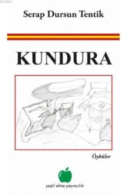 Kundura - Serap Dursun Tentik | Yeni ve İkinci El Ucuz Kitabın Adresi