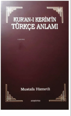 Kur’an-ı Kerim’in Türkçe Anlamı - Mustafa Hizmetli | Yeni ve İkinci El