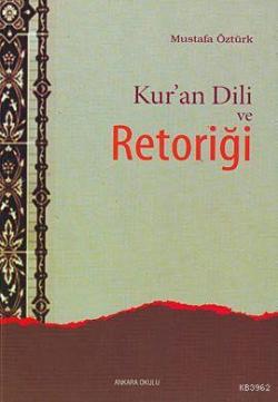 Kur'an Dili ve Retoriği - Mustafa Öztürk | Yeni ve İkinci El Ucuz Kita