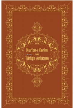 Kur'an-ı Kerim Ve Türkçe Anlatımı