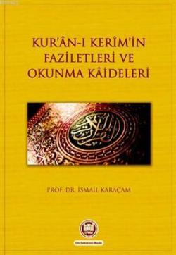 Kur'an-ı Kerimin Faziletleri ve Okunma Kaideleri - İsmail Karaçam | Ye