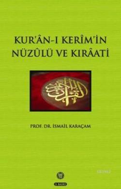 Kur'an-ı Kerim'in Nüzulü ve Kıraati