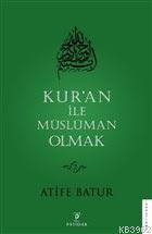 Kur'an ile Müslüman Olmak 2 - Atife Batur | Yeni ve İkinci El Ucuz Kit