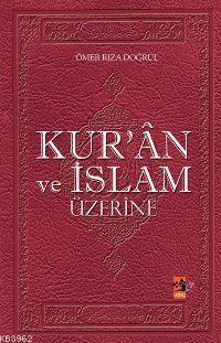 Kur'ân ve İslam Üzerine - Ömer Rıza Doğrul | Yeni ve İkinci El Ucuz Ki