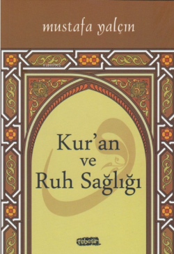 Kur'an ve Ruh Sağlığı - Mustafa Yalçın- | Yeni ve İkinci El Ucuz Kitab