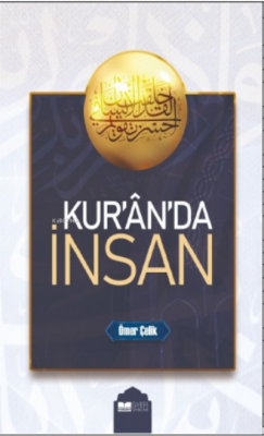 Kur'an'da İnsan - Ömer Çelik | Yeni ve İkinci El Ucuz Kitabın Adresi