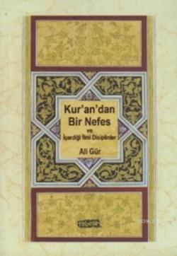 Kur'an'dan Bir Nefes ve İçerdiği İlmi Disiplinler - Ali Gür | Yeni ve 