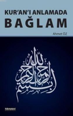Kur'an'ı Anlamada Bağlam - Ahmet Öz | Yeni ve İkinci El Ucuz Kitabın A