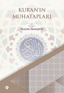 Ku'an'ın Muhatapları - Ömer Çelik | Yeni ve İkinci El Ucuz Kitabın Adr