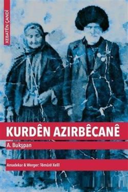 Kurden Azırbecane - A. B. Bukşpan | Yeni ve İkinci El Ucuz Kitabın Adr