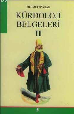 Kürdoloji Belgeleri II - Mehmet Bayrak (Türkolog - Kürdolog) | Yeni ve