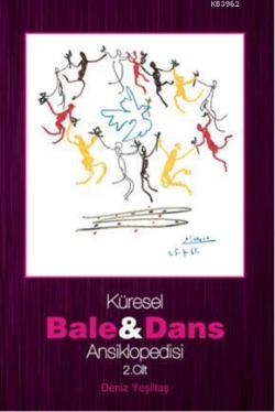 Küresel Bale ve Dans Ansiklopedisi 2. Cilt - Deniz Yeşiltaş | Yeni ve 