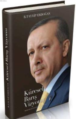 Küresel Barış Vizyonu - Recep Tayyip Erdoğan | Yeni ve İkinci El Ucuz 