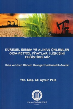 Küresel Isınma ve Alınan Önlemler Gıda - Petrol Fiyatları İlişkisini D