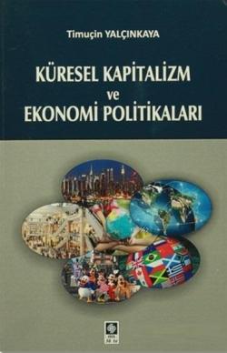 Küresel Kapitalizm ve Ekonomi Politikaları