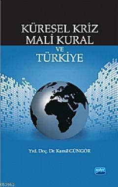 Küresel Kriz Mali Kural ve Türkiye - Kamil Güngör | Yeni ve İkinci El 