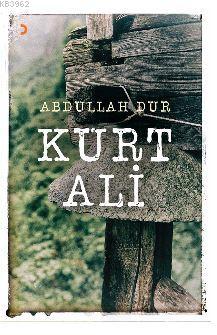 Kurt Ali - Abdullah Dur | Yeni ve İkinci El Ucuz Kitabın Adresi