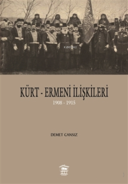 Kürt-Ermeni İlişkileri ;1908-1915