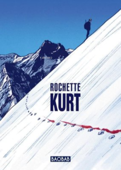 Kurt - Jean-Marc Rochette | Yeni ve İkinci El Ucuz Kitabın Adresi