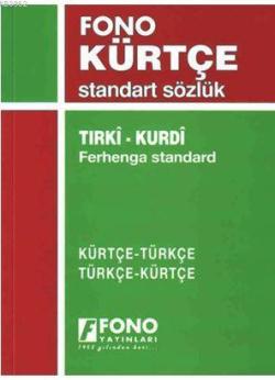 Kürtçe/Türkçe - Türkçe/Kürtçe Standart Sözlük; Tırki-Kurdi Ferhenga Standart