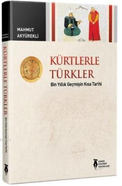 Kürtlerle Türkler - Mahmut Akyürekli- | Yeni ve İkinci El Ucuz Kitabın