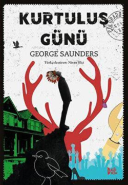 Kurtuluş Günü - George Saunders | Yeni ve İkinci El Ucuz Kitabın Adres