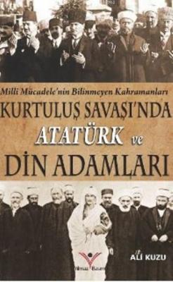 Kurtuluş Savaşında Atatürk Ve Din Adamları - Ali Kuzu | Yeni ve İkinci