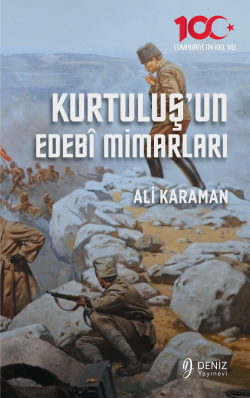 Kurtuluş'un Edebi Mimarları - Ali Karaman | Yeni ve İkinci El Ucuz Kit
